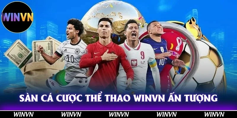 WINVN 34 Sàn giải trí cá cược thể thao tại Winvn ấn tượng