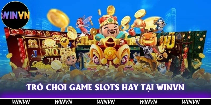 WINVN 35 Trò chơi game slots siêu hay có tại nền tảng Winvn