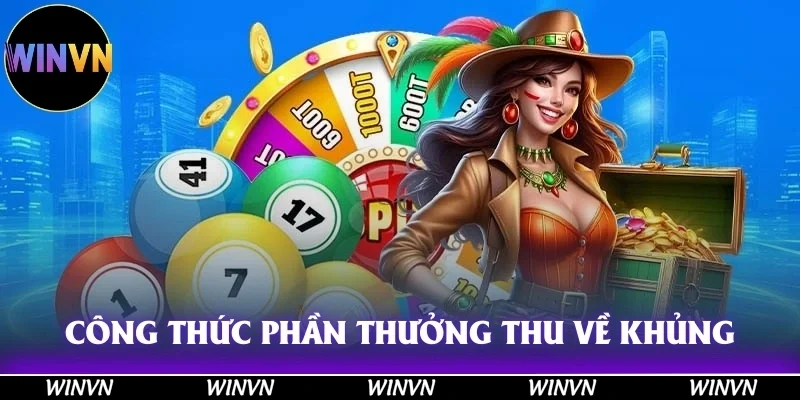 Lô Xiên 4: Công Thức Tính Cầu Đỉnh Cao Để Thắng Đậm Ở Winvn 3 Công thức phần thưởng thu về nếu như đánh thắng