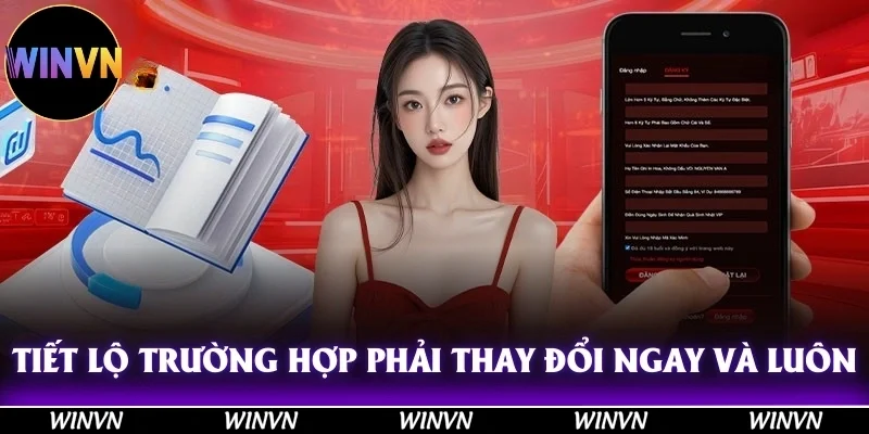 Hướng Dẫn Đổi Mật Khẩu Winvn Trong Vòng 3 Bước 4 Tiết lộ một vài trường hợp cần phải thay đổi ngay và luôn
