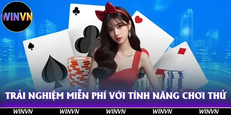 Game Bài Winvn – Sân Chơi Đổi Thưởng Hot Nhất Năm 2025! 10 Trải nghiệm miễn phí và làm chủ cuộc đấu với tính năng chơi thử